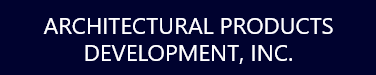 Architectural Products Development, Inc.
