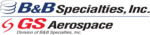 B&B Specialties, Inc. / GS Aerospace