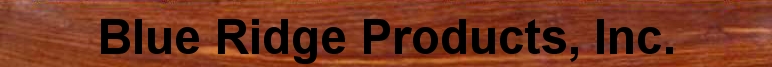 Blue Ridge Products, Inc