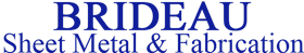 Brideau Sheet Metal & Fabrication, Inc.