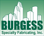 Burgess Specialty Fabricating, Inc.