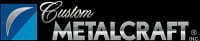 Custom Metalcraft, Inc.