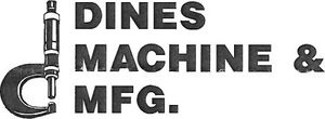 Dines Machine & Mfg.