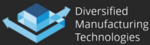 Diversified Manufacturing Technologies, LLC.