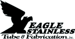 Eagle Stainless Tube & Fabrication, Inc.
