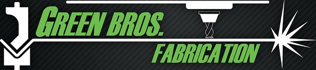 Green Brothers Fabrication