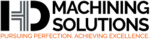 HD Manufacturing LLC d/b/a HD Machining Solutions