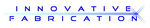 Innovative Fabrication, Inc.