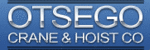 Otsego Crane & Hoist Co.