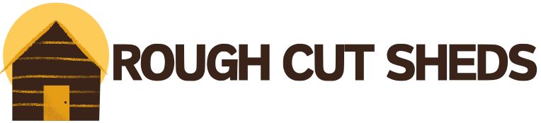 ROUGH CUT SHEDS