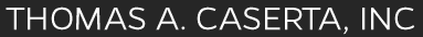 Thomas A. Caserta, Inc.