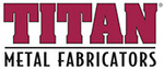 TITAN Metal Fabricators