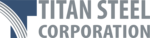 Titan Steel Corporation