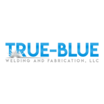 True-Blue Welding and Fabrication LLC