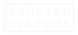 Trusted Systems, Inc.