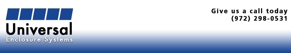 Universal Enclosure Systems